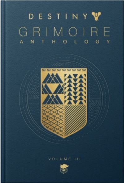 Cover for Bungie · Destiny: Grimoire Anthology (volume 3) - Destiny (Hardcover Book) (2020)