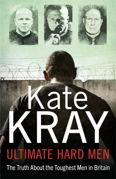 Cover for Kate Kray · Ultimate Hard Men - The Truth About the Toughest Men in Britain (Paperback Book) (2023)