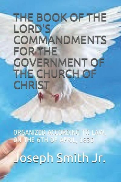 Cover for Seer Joseph Smith Jr. · The Book of the Lord's Commandments for the Government of the Church of Christ (Paperback Book) (2018)