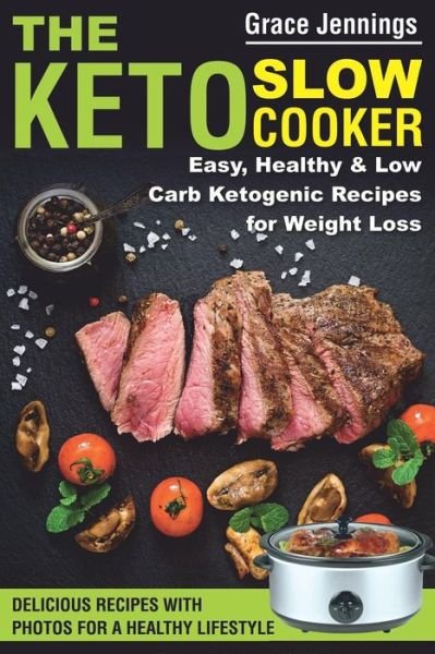 Cover for Grace Jennings · The Keto Slow Cooker (Paperback Book) (2019)