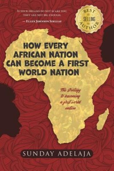 Cover for Sunday Adelaja · How Every African Nation Can Become a First World Nation (Paperback Book) (2018)