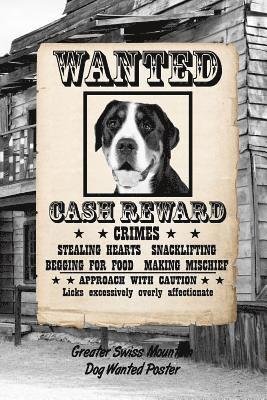 Cover for Rob Cole · Greater Swiss Mountain Dog Dog Wanted Poster (Paperback Book) (2019)