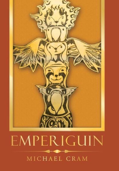 Cover for Michael Cram · Emperiguin (Hardcover Book) (2019)