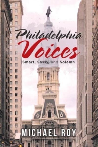 Cover for Michael Roy · Philadelphia Voices: Smart, Sassy and Solemn (Paperback Book) (2020)