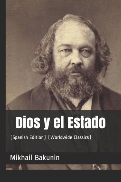 Cover for Mikhail Aleksandrovich Bakunin · Dios Y El Estado (Paperback Book) (2019)
