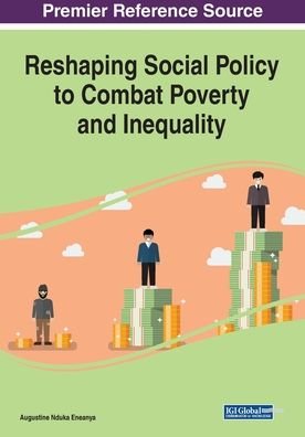Cover for Augustine Nduka Eneanya · Reshaping Social Policy to Combat Poverty and Inequality (Paperback Book) (2020)