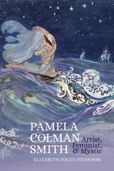Cover for Elizabeth Foley O'Connor · Pamela Colman Smith (Book) (2024)