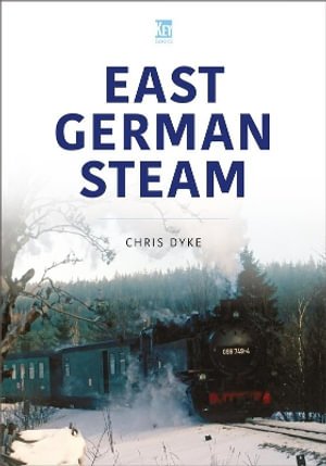 Cover for Chris Dyke · East German Steam (Paperback Book) (2025)