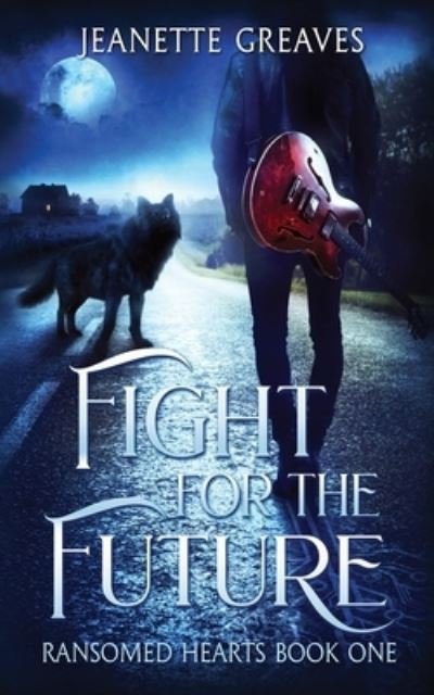 Cover for Jeanette Greaves · Fight For The Future (Paperback Book) (2021)