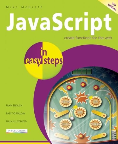 JavaScript in Easy Steps - Mike McGrath - 图书 - In Easy Steps Limited - 9781840785708 - 2012年11月30日