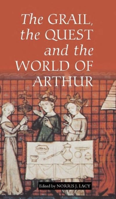 Cover for Lacy · The Grail, The Quest, And The World Of Arthur (Book) (2008)