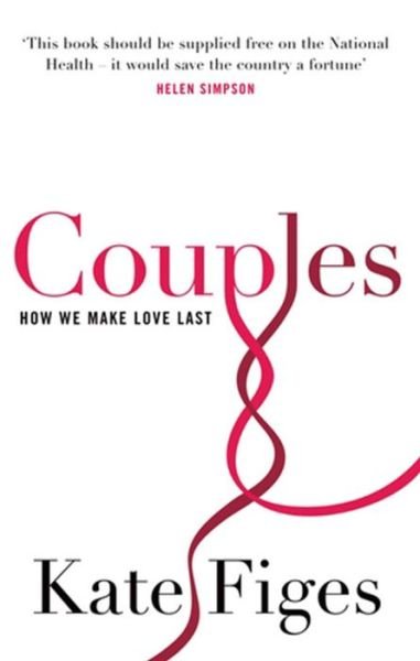 Cover for Figes, Kate (Books Editor) · Couples: How We Make Love Last (Paperback Book) (2012)