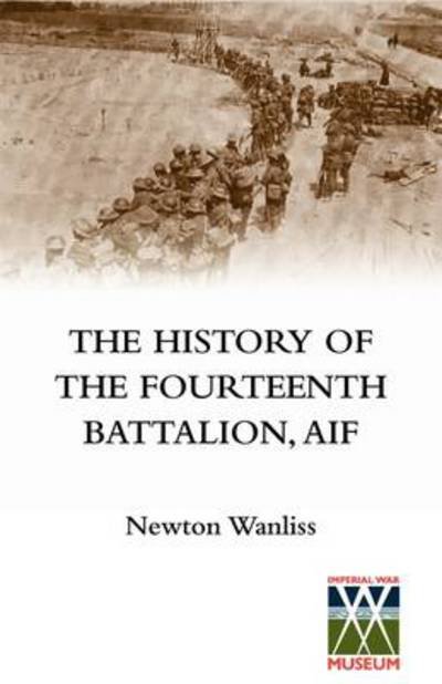 Cover for Newton Wanliss · History of the Fourteenth Battalion, Aif (Paperback Book) (2011)