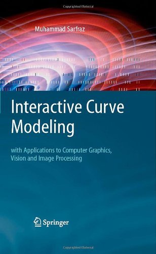 Cover for Muhammad Sarfraz · Interactive Curve Modeling: With Applications to Computer Graphics, Vision and Image Processing (Hardcover Book) [2008 edition] (2007)