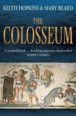 Cover for Professor Keith Hopkins · The Colosseum (Paperback Book) [Main edition] (2011)