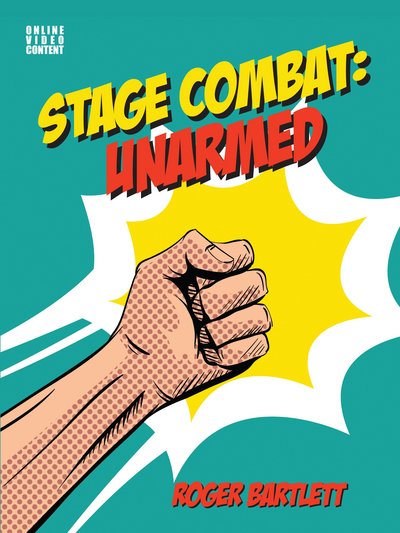Cover for Roger Bartlett · Stage Combat: Unarmed (Spiral Book) (2016)