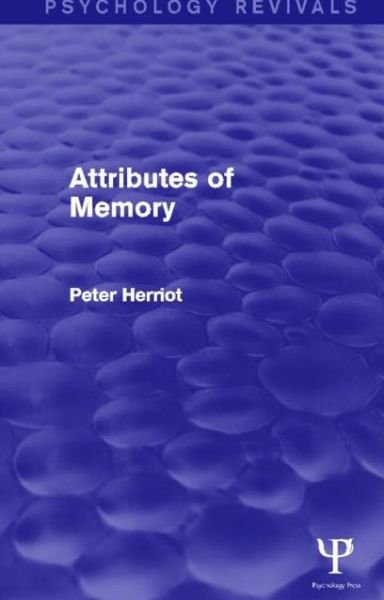 Cover for Peter Herriot · Attributes of Memory (Psychology Revivals) - Psychology Revivals (Hardcover Book) (2013)