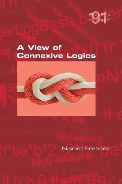 Cover for Nissim Francez · A View of Connexive Logics (Paperback Book) (2021)