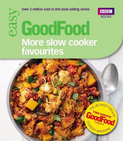 Cover for Good Food Guides · Good Food: More Slow Cooker Favourites: Triple-tested recipes (Paperback Book) (2013)