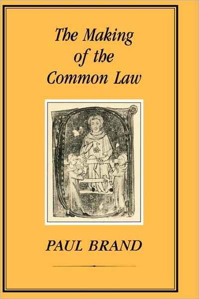 Cover for Paul Brand · Making of the Common Law (Hardcover Book) (2003)