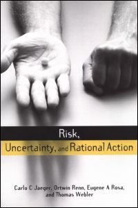 Cover for Carlo C. Jaeger · Risk, Uncertainty and Rational Action - Earthscan Risk in Society (Paperback Book) (2001)