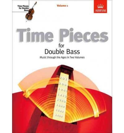 Cover for Time Pieces for Double Bass, Volume 1 - Time Pieces (ABRSM) (Sheet music) (2009)
