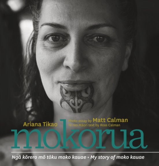 Cover for Ariana Tikao · Mokorua: Nga korero mo toku moko kauae - My story of moko kauae (Hardcover Book) (2022)