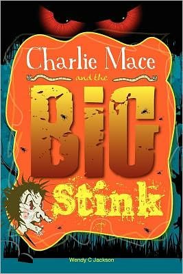 Cover for Wendy Jackson · Charlie Mace and the Big Stink (Paperback Book) (2012)