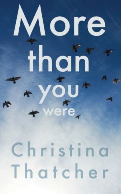 Cover for Christina Thatcher · More Than You Were (Paperback Book) (2017)