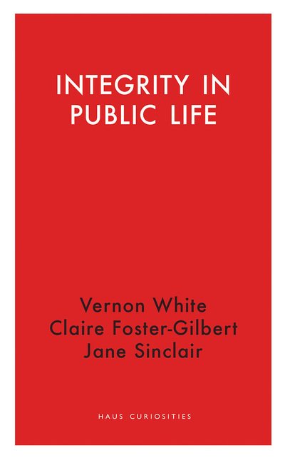 Cover for Vernon White · Integrity in Public Life - Haus Curiosities (Paperback Book) (2019)