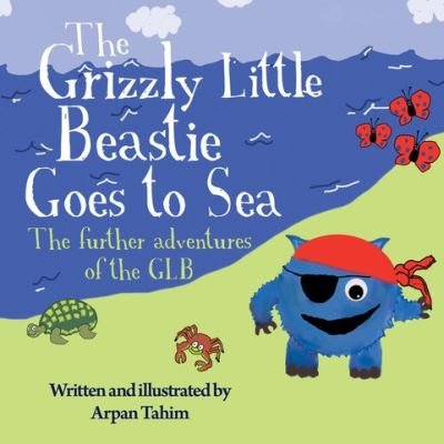 Cover for Arpan Tahim · The Grizzly Little Beastie Goes to Sea (Paperback Book) (2024)