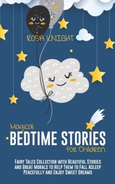 Cover for Rosa Knight · Magical Bedtime Stories for Children (Hardcover Book) (2021)