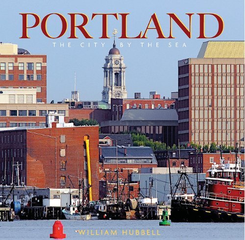 Cover for William Hubbell · Portland: the City by the Sea (Regional Photos) (Hardcover Book) (2009)