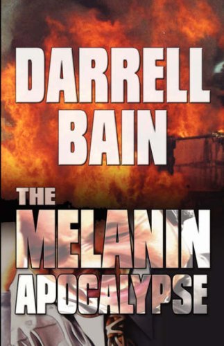 Cover for Darrell Bain · The Melanin Apocalypse (Paperback Book) [1st edition] (2008)
