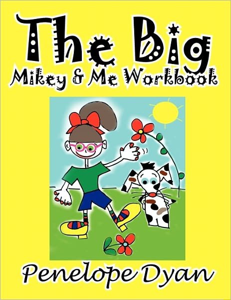 Cover for Penelope Dyan · The Big Mikey &amp; Me Workbook (Paperback Book) [Large Type edition] (2011)