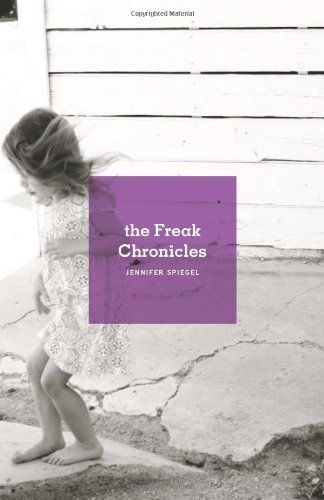 Cover for Jennifer Spiegel · The Freak Chronicles (Paperback Book) (2012)