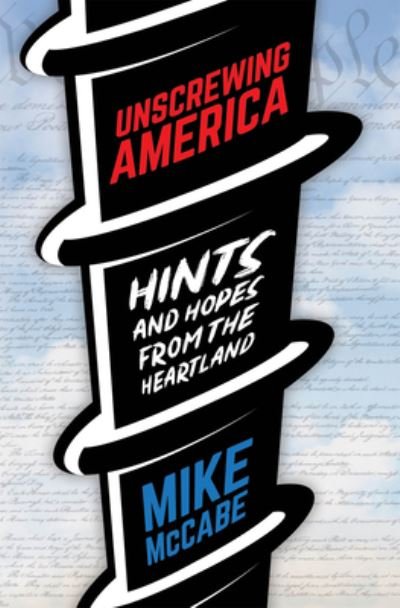 Cover for Mike McCabe · Unscrewing America (Paperback Book) (2020)