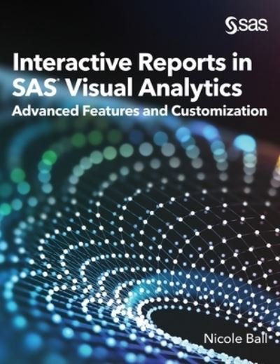 Cover for Nicole Ball · Interactive Reports in SAS® Visual Analytics (Book) (2021)