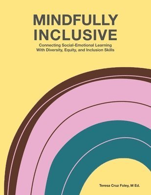 Cover for Tess Cruz Foley · Mindfully Inclusive (Book) (2023)
