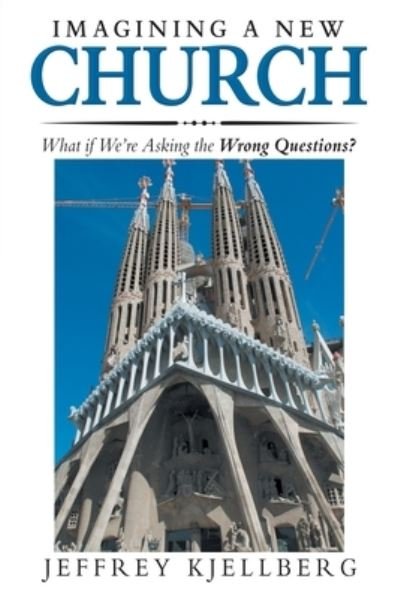 Cover for Jeffrey Kjellberg · Imagining a New Church (Paperback Book) (2019)