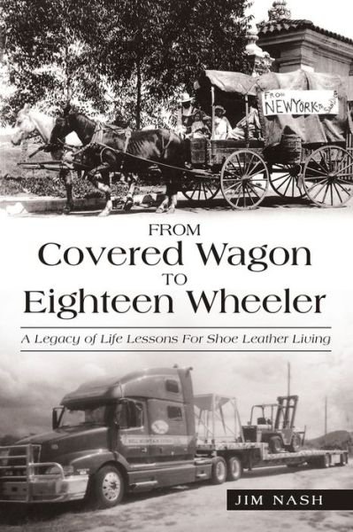 Cover for Jim Nash · From Covered Wagon to Eighteen Wheeler (Paperback Book) (2019)