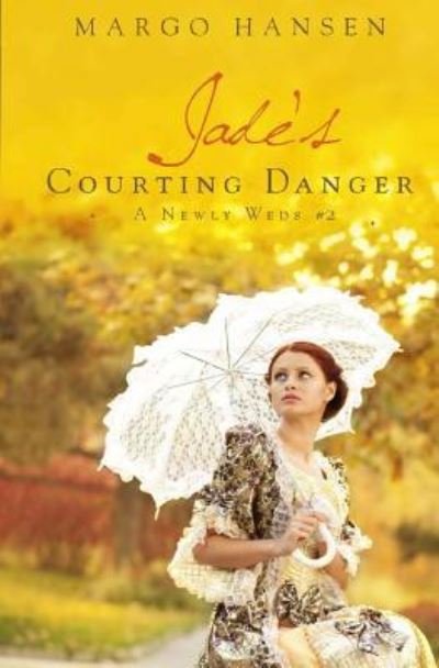 Cover for Margo Hansen · Jade's Courting Danger (Paperback Book) (2011)
