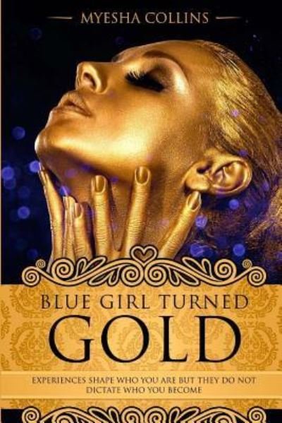 Cover for Princess Broussard · Blue Girl Turned Gold (Paperback Book) (2017)