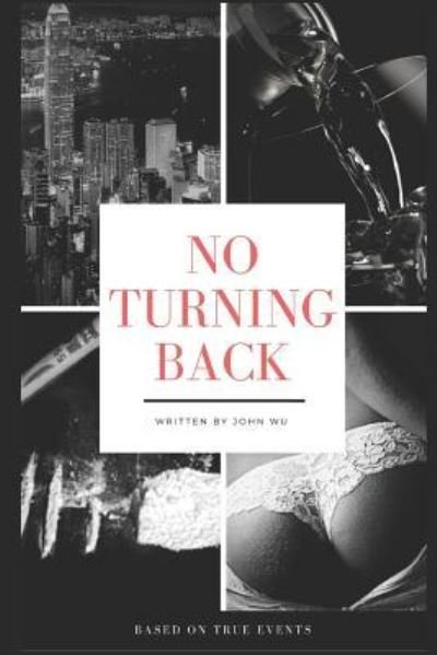 Cover for John Wu · No turning back (Paperback Book) (2018)