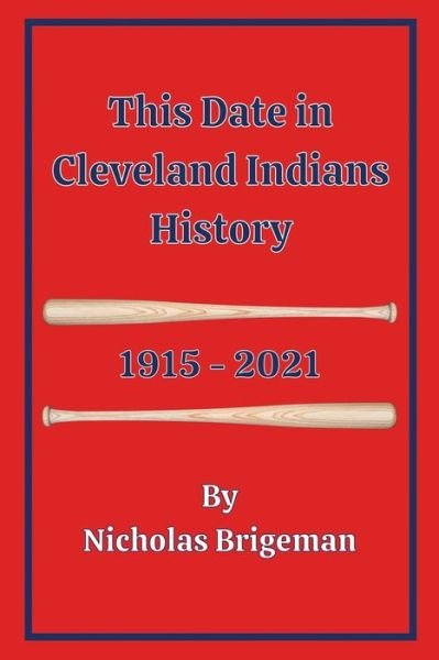 Cover for Nicholas Brigeman · This Date in Cleveland Indians History (Paperback Book) (2021)