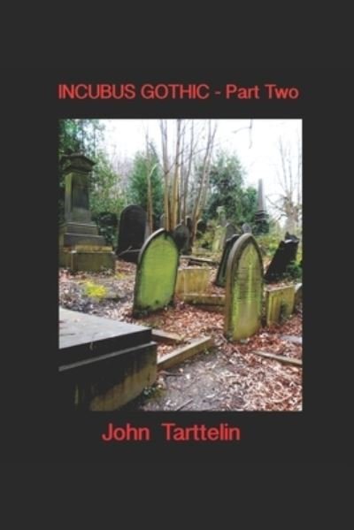 Cover for John Tarttelin · Incubus Gothic (Book) (2018)