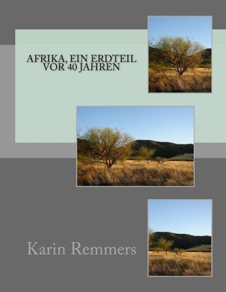 Cover for Karin Remmers · Afrika, ein Erdteil vor 40 Jahren (Paperback Book) (2017)