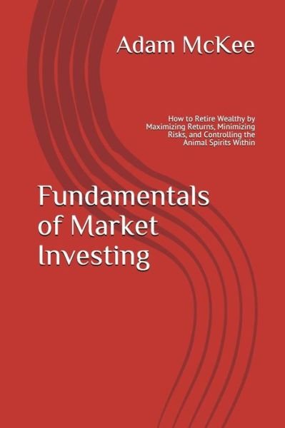 Cover for Adam J McKee · Fundamentals of Market Investing (Paperback Book) (2018)