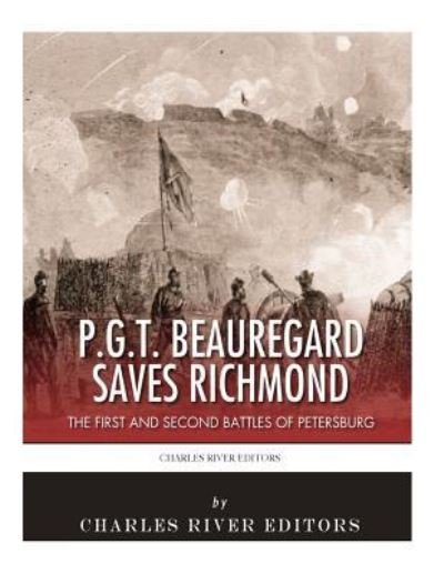 Cover for Charles River Editors · P.G.T. Beauregard Saves Richmond (Paperback Book) (2018)