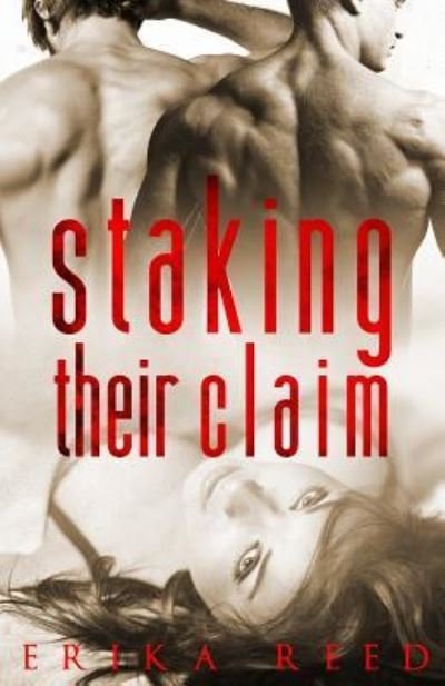 Cover for Erika Reed · Staking Their Claim (Paperback Book) (2018)